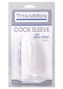 TitanMen Cock Sleeve with Ball Strap 5In - Clear