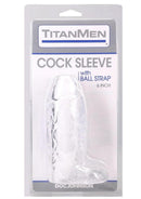 TitanMen Cock Sleeve with Ball Strap 6In - Clear