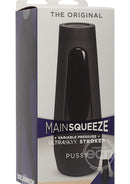 Main Squeeze Pussy Strokers