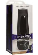 Main Squeeze Pussy Strokers